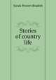 Stories of country life, Sarah Powers Bradish 