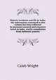 Historic incidents and life in India: the information contained in this volume has been collected by personal research and extensive travel in India, and by compilation from authentic sources, Caleb Wright 