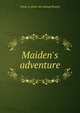 Maiden's adventure, Travis A. [from old catalog] Branch 