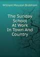 The Sunday School At Work In Town And Country, William Mouzon Brabham 