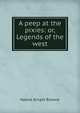 A peep at the pixies: or, Legends of the west, Hablot Knight Browne 