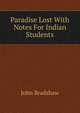Paradise Lost With Notes For Indian Students, John Bradshaw 