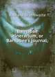 Barnabae itinerarium, or Barnabee's journal;, Richard Brathwaite 