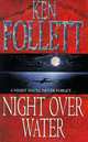 Night Over Water, Follett, Ken 