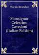 Monsignor Celestino Cavedoni (Italian Edition), Placido Brandoli 