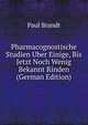 Pharmacognostische Studien Uber Einige, Bis Jetzt Noch Wenig Bekannt Rinden (German Edition), Paul Brandt 