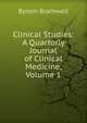 Clinical Studies: A Quarterly Journal of Clinical Medicine, Volume 1, Byrom Bramwell 