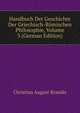 Handbuch Der Geschichte Der Griechisch-Romischen Philosophie, Volume 3 (German Edition), Christian August Brandis 