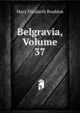 Belgravia, Volume 37, Mary Elizabeth Braddon 