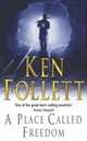 A Place Called Freedom, Follett Ken 