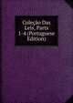 Colecao Das Leis, Parts 1-4 (Portuguese Edition), 