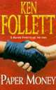 Paper Money, Follett, Ken 