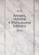 Annaes, Volume 4 (Portuguese Edition), 