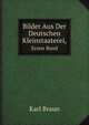 Bilder Aus Der Deutschen Kleinstaaterei,. Erster Band, Karl Braun 