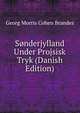 Sonderjylland Under Projsisk Tryk (Danish Edition), Georg Morris Cohen Brandes 