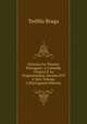 Historia Do Theatro Portuguez: A Comedia Classica E As Tragicomedias, Seculos XVI E Xvii, Volume 2 (Portuguese Edition), Teofilo Braga 