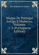 Mappa De Portugal Antigo E Moderno, Volumes 1-2 (Portuguese Edition), Joao Baptista De Castro 