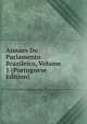 Annaes Do Parlamento Brazileiro, Volume 1 (Portuguese Edition), 