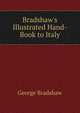 Bradshaw's Illustrated Hand-Book to Italy, George Bradshaw 