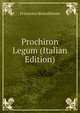 Prochiron Legum (Italian Edition), Francesco Brandileone 