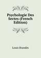 Psychologie Des Sectes (French Edition), Louis Brandin 