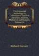 The Universal Anthology: A Collection of the Best Literature, Ancient, Medi?val and Modern, Volume 24, Garnett Richard 