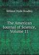 The American Journal of Science, Volume 11, Wilmot Hyde Bradley 