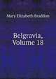 Belgravia, Volume 18, Mary Elizabeth Braddon 