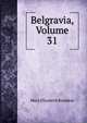 Belgravia, Volume 31, Mary Elizabeth Braddon 