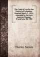 The Code of Law for the District of Columbia: Enacted March 3, 1901; Amended by the Acts Approved January 31 and June 30, 1902, Charles Moore 