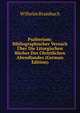 Psalterium: Bibliographischer Versuch Uber Die Liturgischen Bucher Des Christlichen Abendlandes (German Edition), Wilhelm Brambach 