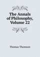 The Annals of Philosophy, Volume 22, Thomson, Thomas 