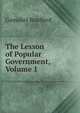 The Lesson of Popular Government, Volume 1, Bradford Gamaliel 