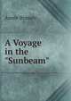 A Voyage in the "Sunbeam", Annie Brassey 