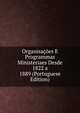 Organisacoes E Programmas Ministeriaes Desde 1822 a 1889 (Portuguese Edition), 