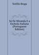 Sa De Miranda E a Eschola Italiana (Portuguese Edition), Teofilo Braga 