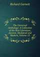 The Universal Anthology: A Collection of the Best Literature, Ancient, Medi?val and Modern, Volume 13, Garnett Richard 