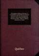 The Quebec Railway Statutes: A Compilation of All Railway Charters Granted, with the Amendments Thereto, Up to and Including the Session of 1883 : With a Copious Alphabetical Index, Quebec 
