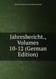 Jahresbericht., Volumes 10-12 (German Edition), Verein Fur Naturwissensch Braunschweig 