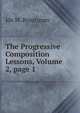 The Progressive Composition Lessons, Volume 2, page 1, Ida M. Brautigam 