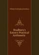 Bradbury's Eaton's Practical Arithmetic ., William Frothingham Bradbury 