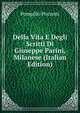 Della Vita E Degli Scritti Di Giuseppe Parini, Milanese (Italian Edition), Pompilio Pozzetti 