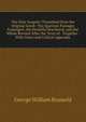 The Holy Gospels: Translated from the Original Greek: The Spurious Passages Expunged; the Doubtful Bracketed; and the Whole Revised After the Texts of . Tregelles : With Notes and Critical Appendix, George William Brameld 