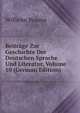 Beitrage Zur Geschichte Der Deutschen Sprache Und Literatur, Volume 10 (German Edition), Wilhelm Braune 