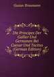 Die Principes Der Gallier Und Germanen Bei Caesar Und Tacitus (German Edition), Gustav Braumann 