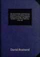 The Life of the Rev. David Brainerd, Missionary to the Indians, from the Society in Scotland, for Propagating Christian Knowledge: Who Died at . October 9, 1747, in the 30Th Year of His Age, David Brainerd 