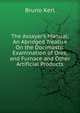 The Assayer's Manual: An Abridged Treatise On the Docimastic Examination of Ores, and Furnace and Other Artificial Products, Bruno Kerl 