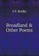 Broadland & Other Poems, G F. Bradby 