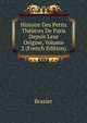 Histoire Des Petits Theatres De Paris Depuis Leur Origine, Volume 2 (French Edition), Brazier 