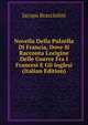 Novella Della Pulzella Di Francia, Dove Si Racconta L'origine Delle Guerre Fra I Francesi E Gli Inglesi (Italian Edition), Jacopo Bracciolini 